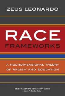 9780807754634-0807754633-Race Frameworks: A Multidimensional Theory of Racism and Education (Multicultural Education Series)