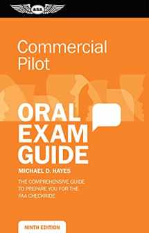 9781619546240-1619546248-Commercial Pilot Oral Exam Guide: The comprehensive guide to prepare you for the FAA checkride (Oral Exam Guide Series)