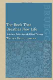 9780800636678-0800636678-The Book That Breathes New Life: Scriptural Authority and Biblical Theology