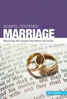 9781908317582-1908317582-Gospel Centered Marriage (Gospel-centred)