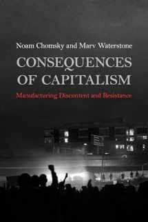 9781642594010-1642594016-Consequences of Capitalism: Manufacturing Discontent and Resistance