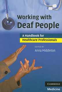9780521690850-0521690854-Working with Deaf People: A Handbook for Healthcare Professionals