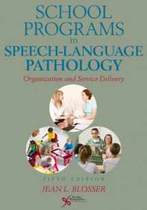 9781597564038-1597564036-School Programs in Speech-Language Pathology: Organization and Service Delivery