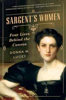 9780393356168-0393356167-Sargent's Women: Four Lives Behind the Canvas