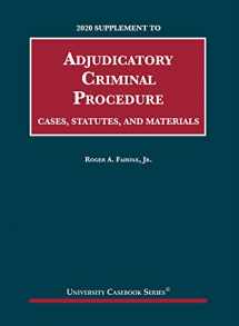 9781647080686-1647080681-Adjudicatory Criminal Procedure, Cases, Statutes, and Materials, 2020 Supplement (University Casebook Series)