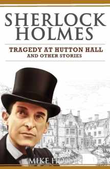 9781096893592-1096893592-Sherlock Holmes - Tragedy at Hutton Hall and Other Stories (Sherlock Holmes Singular Tales)