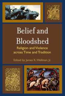 9780742558243-074255824X-Belief and Bloodshed: Religion and Violence across Time and Tradition