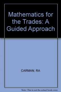 9780471134817-0471134813-Mathematics for the trades: A guided approach