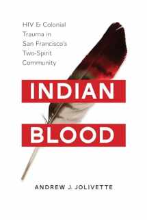 9780295998503-0295998504-Indian Blood: HIV and Colonial Trauma in San Francisco's Two-Spirit Community (Indigenous Confluences)