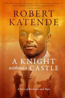 9781641463775-1641463775-A Knight Without a Castle: A Story of Resilience and Hope