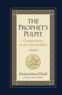 9781957063003-1957063009-The Prophet's Pulpit: Commentaries on the State of Islam