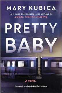 9780778318743-0778318745-Pretty Baby: A Thrilling Suspense Novel from the NYT bestselling author of Local Woman Missing