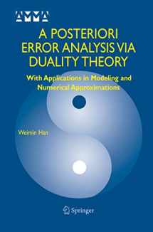 9780387235363-0387235361-A Posteriori Error Analysis Via Duality Theory: With Applications in Modeling and Numerical Approximations (Advances in Mechanics and Mathematics, 8)
