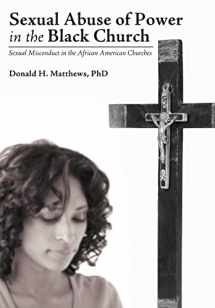 9781449743253-1449743250-Sexual Abuse of Power in the Black Church: Sexual Misconduct in the African American Churches