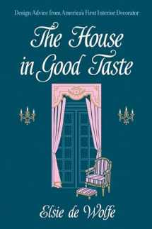 9780486819273-0486819272-The House in Good Taste: Design Advice from America's First Interior Decorator (Dover Architecture)