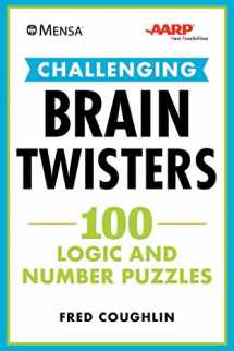 9781510746817-1510746811-Mensa® AARP® Challenging Brain Twisters: 100 Logic and Number Puzzles (Mensa® Brilliant Brain Workouts)