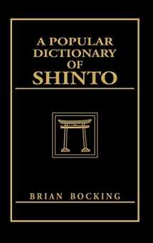 9780700704460-0700704469-A Popular Dictionary of Shinto