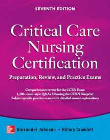 9780071826761-0071826769-Critical Care Nursing Certification: Preparation, Review, and Practice Exams, Seventh Edition
