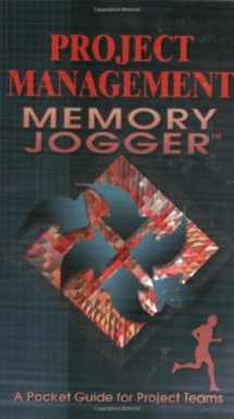9781576810019-1576810011-The Project Management Memory Jogger: A Pocket Guide for Project Teams