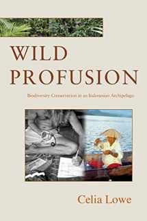 9780691124629-0691124620-Wild Profusion: Biodiversity Conservation in an Indonesian Archipelago (In-Formation)