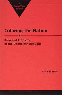 9781555879983-1555879985-Coloring the Nation: Race and Ethnicity in the Dominican Republic