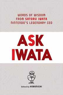 9781974721542-197472154X-Ask Iwata: Words of Wisdom from Satoru Iwata, Nintendo's Legendary CEO