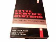 9780253210326-0253210321-Civil Service Systems in Comparative Perspective (Public Affairs)