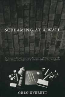 9780970815255-0970815255-Screaming at a Wall