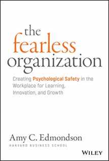 9781119477242-1119477247-The Fearless Organization: Creating Psychological Safety in the Workplace for Learning, Innovation, and Growth
