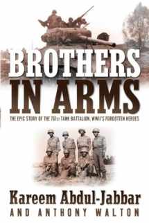 9780767909136-0767909135-Brothers in Arms: The Epic Story of the 761st Tank Battalion, WWII's Forgotten Heroes