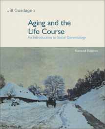 9780072405538-0072405538-Aging and the Life Course: An Introduction to Social Gerontology