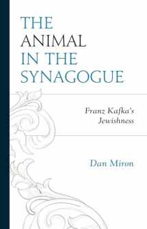 9781498595155-1498595154-The Animal in the Synagogue: Franz Kafka's Jewishness (Lexington Studies in Jewish Literature)
