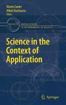 9789400734272-9400734271-Science in the Context of Application (Boston Studies in the Philosophy and History of Science, 274)