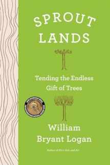 9780393609417-0393609413-Sprout Lands: Tending the Endless Gift of Trees