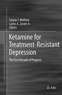 9783319826950-3319826956-Ketamine for Treatment-Resistant Depression: The First Decade of Progress