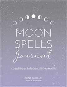 9781507213667-1507213662-Moon Spells Journal: Guided Rituals, Reflections, and Meditations (Moon Magic, Spells, & Rituals Series)