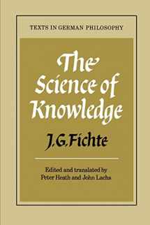 9780521270502-0521270502-The Science of Knowledge: With the First and Second Introductions (Texts in German Philosophy)