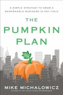 9781591844884-1591844886-The Pumpkin Plan: A Simple Strategy to Grow a Remarkable Business in Any Field