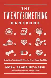9781400222544-1400222540-The Twentysomething Handbook: Everything You Actually Need to Know About Real Life