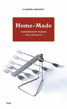 9780955006135-0955006139-Home-Made: Contemporary Russian Folk Artifacts