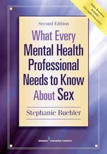 9780826174444-0826174442-What Every Mental Health Professional Needs to Know About Sex