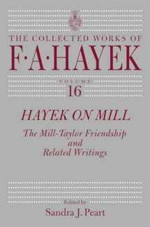 9780226106397-022610639X-Hayek on Mill: The Mill-Taylor Friendship and Related Writings (Volume 16) (The Collected Works of F. A. Hayek)