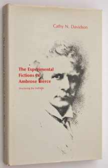 9780803216662-0803216661-Experimental Fictions of Ambrose Bierce: Structuring the Ineffable
