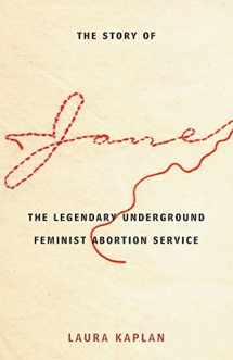 9780226424217-0226424219-The Story of Jane: The Legendary Underground Feminist Abortion Service