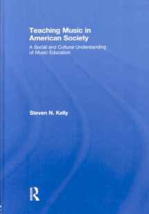 9780415992084-0415992087-Teaching Music in American Society: A Social and Cultural Understanding of Music Education