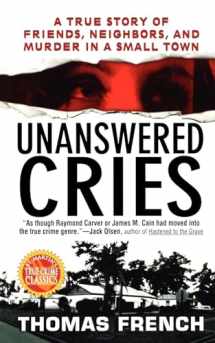 9781250008763-125000876X-Unanswered Cries: A True Story Of Friends, Neighbors, And Murder In A Small Town