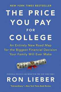 9780062867315-0062867318-The Price You Pay for College: An Entirely New Road Map for the Biggest Financial Decision Your Family Will Ever Make