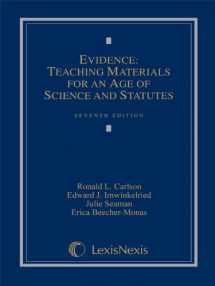 9781422425886-1422425886-Evidence: Teaching Materials for an Age of Science and Statutes, (with Federal Rules of Evidence Appendix) (Loose-leaf version)