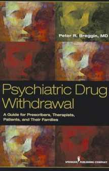 9780826108432-0826108431-Psychiatric Drug Withdrawal: A Guide for Prescribers, Therapists, Patients and their Families