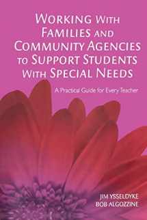 9781412938983-1412938988-Working With Families and Community Agencies to Support Students With Special Needs: A Practical Guide for Every Teacher